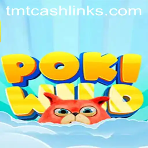 Discover the Thrills of PokiWild with TMTCash